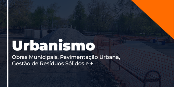 Banner do curso Urbanismo Obras Municipais, Pavimentação Urbana, Gestão de Resíduos Sólidos e +